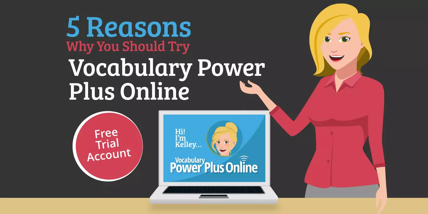 5 Reasons Why You Should Try Vocabulary Power Plus Online